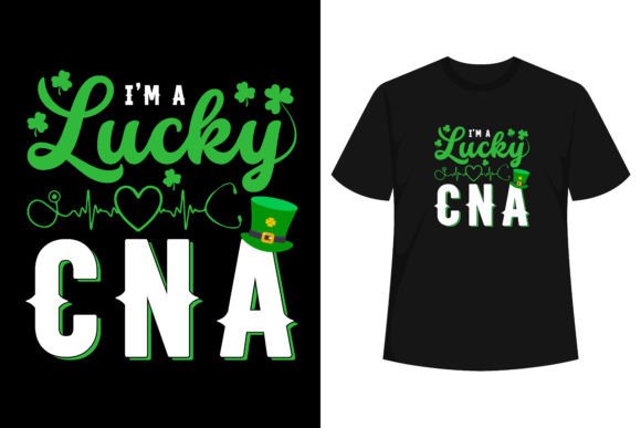 I’m a Lucky CNA Nurse Shamrock Graphics