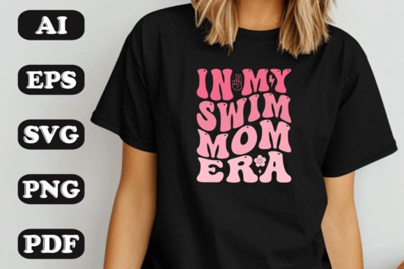 In My Swim Mom Era SVG Graphics