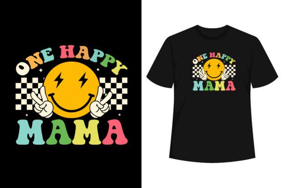 One Happy Dude Mama Graphics & T-Shirt Designs
