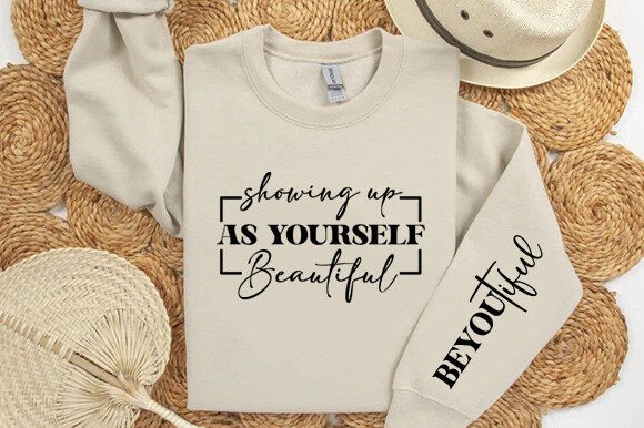 Showing Up As Yourself Beautiful: Graphics & T-Shirt Designs