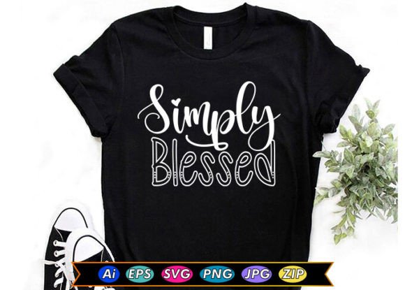 Simply Blessed Motivational T-Shirt Graphics