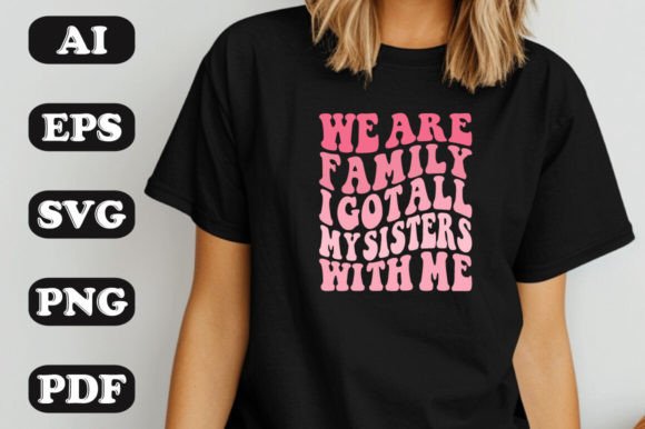 We Are Family Graphics & T-Shirt Designs