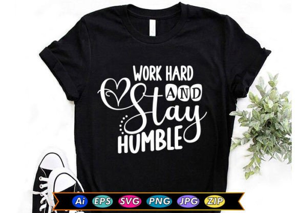 Work Hard and Stay Humble